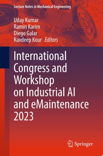 International Congress and Workshop on Industrial AI and eMaintenance 2023