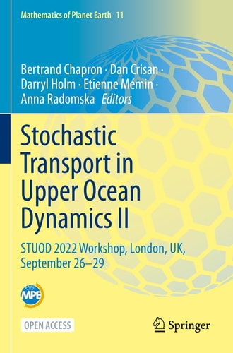 Stochastic Transport in Upper Ocean Dynamics II STUOD 2022 Workshop, London, UK, September 26–29