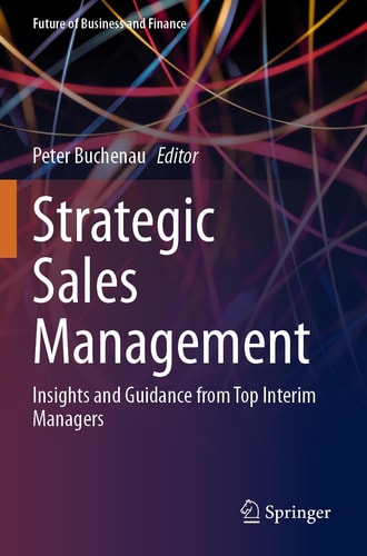 Strategic Sales Management Insights and Guidance from Top Interim Managers