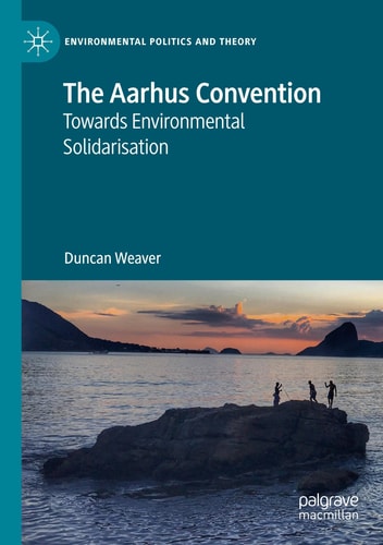 The Aarhus Convention Towards Environmental Solidarisation