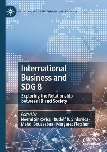 International Business and SDG 8 Exploring the Relationship between IB and Society