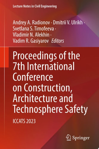 Proceedings of the 7th International Conference on Construction, Architecture and Technosphere Safety
