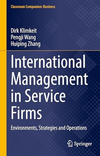 International Management in Service Firms: Environments, Strategies and Operations (Classroom Companion: Business)