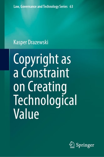 Copyright as a Constraint on Creating Technological Value