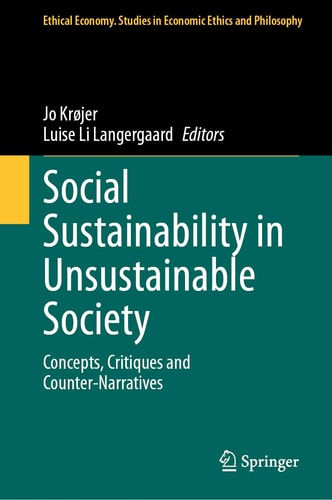 Social Sustainability in Unsustainable Society Concepts, Critiques and Counter-Narratives