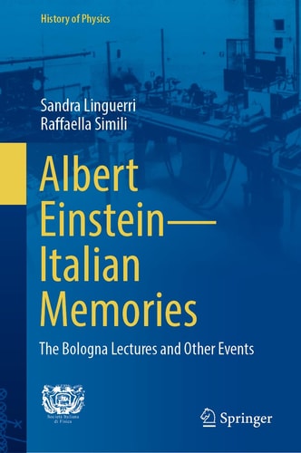 Albert Einstein—Italian Memories The Bologna Lectures and Other Events
