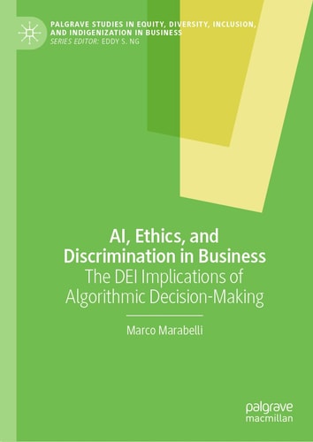 AI, Ethics, and Discrimination in Business The DEI Implications of Algorithmic Decision-Making