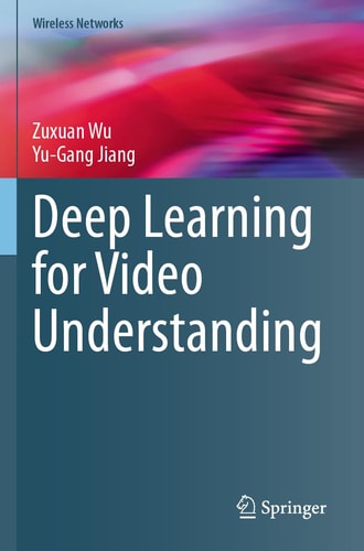 Deep Learning for Video Understanding