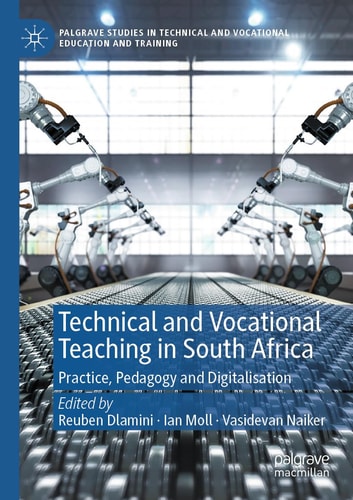 Technical and Vocational Teaching in South Africa Practice, Pedagogy and Digitalisation