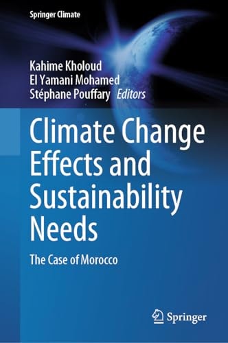 Climate Change Effects and Sustainability Needs The Case of Morocco