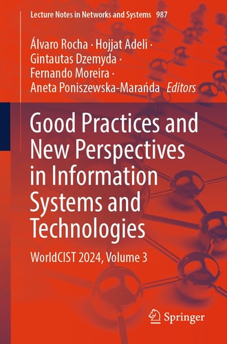 Good Practices and New Perspectives in Information Systems and Technologies WorldCIST 2024, Volume 3
