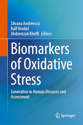 Biomarkers of Oxidative Stress Basics and Measurement of Oxidative Stress