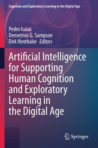 Artificial Intelligence for Supporting Human Cognition and Exploratory Learning in the Digital Age