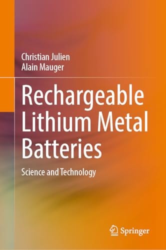 Rechargeable Lithium Metal Batteries Science and Technology