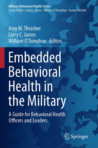 Embedded Behavioral Health in the Military - A Guide for Behavioral Health Officers and Leaders