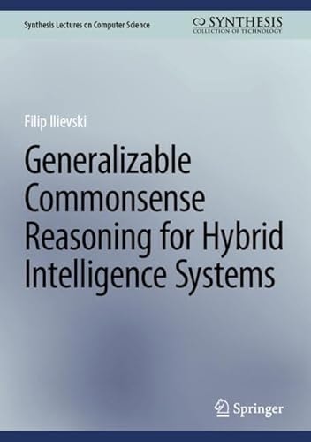 Generalizable Commonsense Reasoning for Hybrid Intelligence Systems