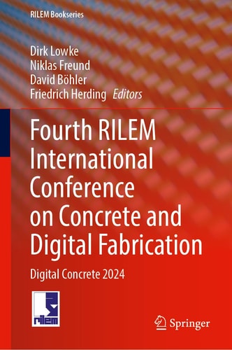 Fourth RILEM International Conference on Concrete and Digital Fabrication Digital Concrete 2024