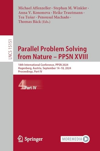 Parallel Problem Solving from Nature – PPSN XVIII 18th International Conference, PPSN 2024, Hagenberg, Austria, September 14–18, 2024, Proceedings, Part IV