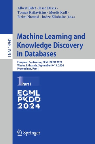 Machine Learning and Knowledge Discovery in Databases. Research Track European Conference, ECML PKDD 2024, Vilnius, Lithuania, September 9–13, 2024, Proceedings, Part I
