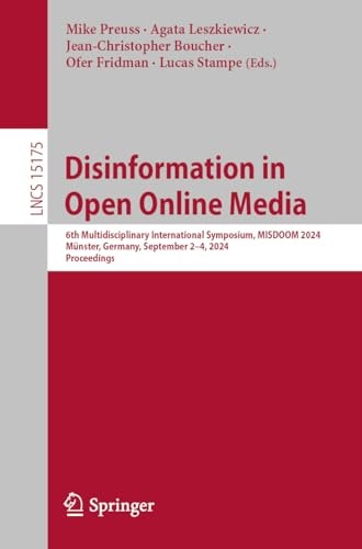 Disinformation in Open Online Media 6th Multidisciplinary International Symposium, MISDOOM 2024, Münster, Germany, September 2–4, 2024, Proceedings