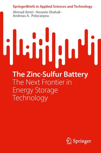 The Zinc–Sulfur Battery The Next Frontier in Energy Storage Technology