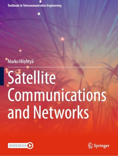 Satellite Communications and Networks (Textbooks in Telecommunication Engineering)