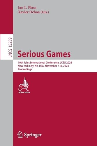 Serious Games 10th Joint International Conference, JCSG 2024, New York City, NY, USA, November 7-8, 2024, Proceedings