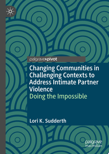 Changing Communities in Challenging Contexts to Address Intimate Partner Violence