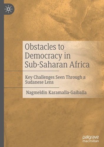 Obstacles to Democracy in Sub-Saharan Africa Key Challenges Seen Through a Sudanese Lens
