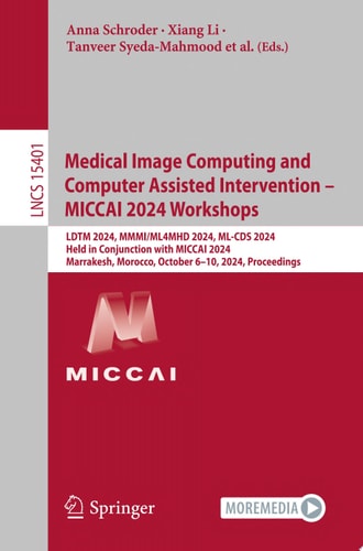 Medical Image Computing and Computer Assisted Intervention – MICCAI 2024 Workshops