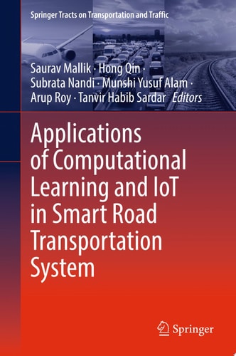 Applications of Computational Learning and IoT in Smart Road Transportation System