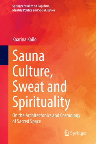Sauna Culture, Sweat and Spirituality
