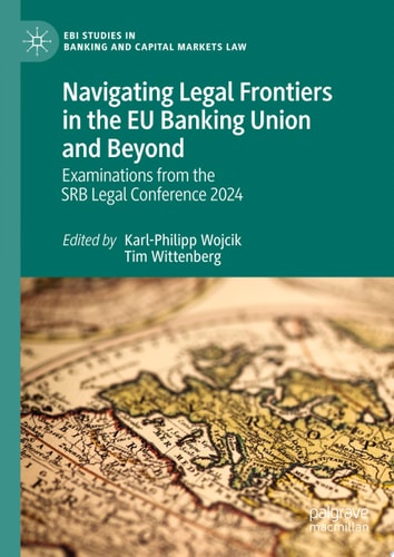 Navigating Legal Frontiers in the EU Banking Union and Beyond