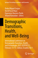 Demographic Transitions, Health, and Well-Being International Conference on Demographic Transition, Health, and Technologies 2025 (ICDTHT25), February 13-15, Salinas, Ecuador, Vol 1