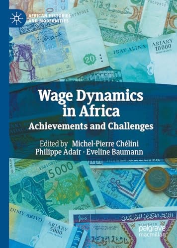 Wage Dynamics in Africa Achievements and Challenges