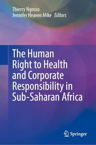 The Human Right to Health and Corporate Responsibility in Sub-Saharan Africa