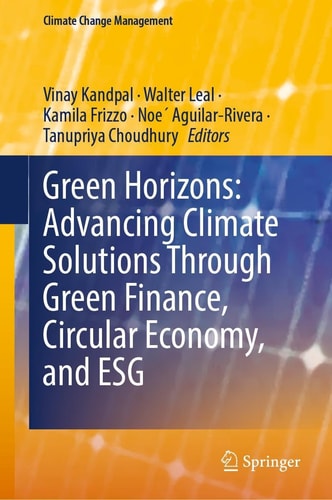 Green Horizons: Advancing Climate Solutions Through Green Finance, Circular Economy, and ESG