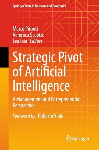 Strategic Pivot of Artificial Intelligence A Management and Entrepreneurial Perspective