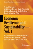 Economic Resilience and Sustainability—Vol. 1 8th International Scientific Conference on Business and Economics (ISCBE), Tetovo, North Macedonia, May 2025
