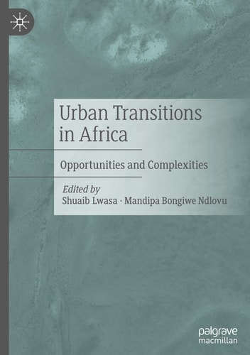 Urban Transitions in Africa - Opportunities and Complexities
