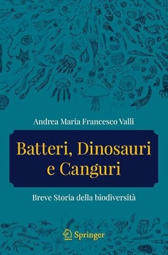 Batteri, dinosauri e canguri Breve storia della biodiversità