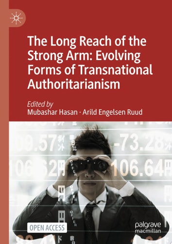 The Long Reach of the Strong Arm: Evolving Forms of Transnational Authoritarianism