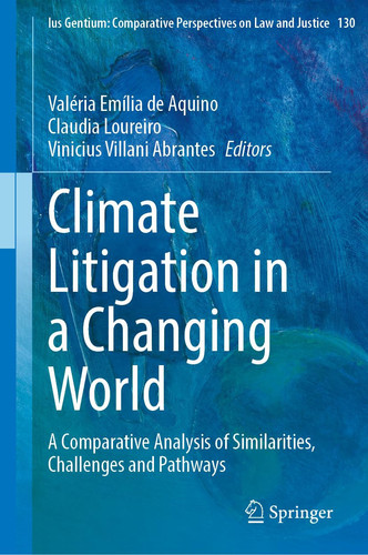 Climate Litigation in a Changing World - A Comparative Analysis of Similarities, Challenges and Pathways
