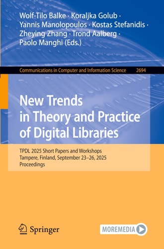 New Trends in Theory and Practice of Digital Libraries - TPDL 2025 Short Papers and Workshops, Tampere, Finland, September 23–26, 2025, Proceedings