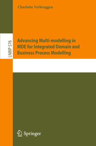 Advancing Multi-modelling in MDE for Integrated Domain and Business Process Modelling (Lecture Notes in Business Information Processing)