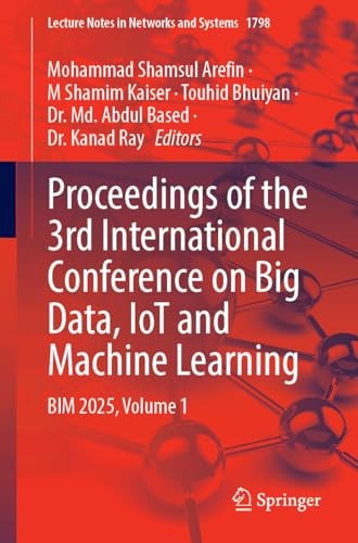 Proceedings of the 3rd International Conference on Big Data, IoT and Machine Learning - BIM 2025, Volume 1