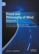 Freud and Philosophy of Mind, Volume 2 - Do Unconscious Mental States Exist? From Descartes to the Great Freud-James Debate