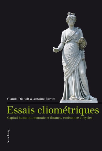Essais cliométriques Capital humain, monnaie et finance, croissance et cycles