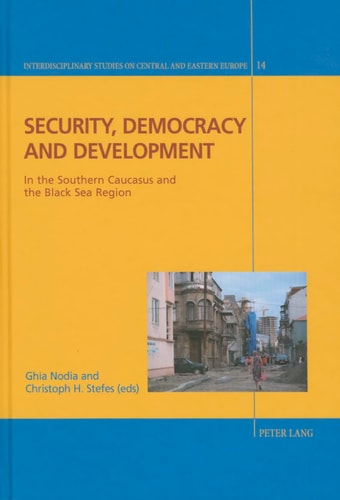 Security, Democracy and Development In the Southern Caucasus and the Black Sea Region