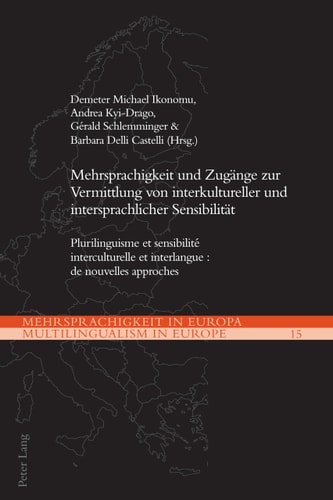 Mehrsprachigkeit und Zugänge zur Vermittlung von interkultureller und intersprachlicher Sensibilität Plurilinguisme et sensibilité interculturelle et interlangue: de nouvelles approches